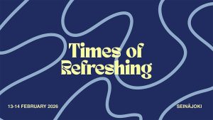 Disciple Conference – Times of Refreshing, Seinäjoki